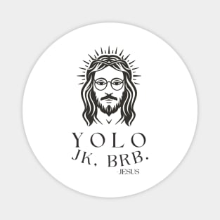 Yolo Jk Brb Jesus Funny Easter Day Magnet